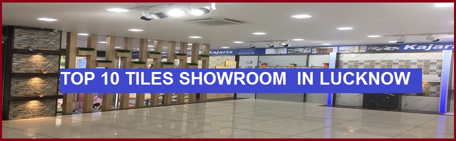 Top 10 Tiles Showroom in Lucknow